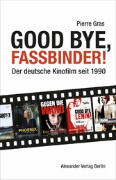 Good bye, Fassbinder