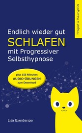 Endlich wieder gut schlafen - mit Progressiver Selbsthypnose