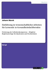 Einführung in wissenschaftliches Arbeiten  für Lernende in Gesundheitsfachberufen