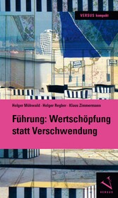 Führung: Wertschöpfung statt Verschwendung