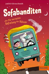 Sofabanditen oder Die verrückte Befreiung der Hühner