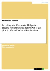 Revisiting the 10-year old Philippine Electric Power Industry Reform Act of 2001 (R.A. 9136) and Its Local Implications