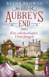 Aubreys End - Folge 3: Ein schicksalhaftes Unterfangen