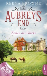 Aubreys End - Folge 6: Zeiten des Glücks