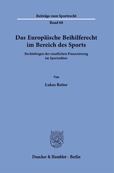 Das Europäische Beihilferecht im Bereich des Sports.