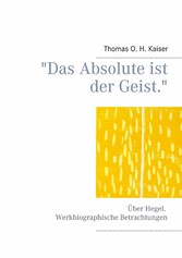 &quot;Das Absolute ist der Geist.&quot;