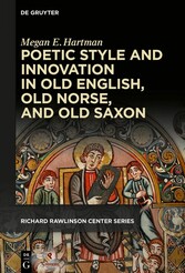 Poetic Style and Innovation in Old English, Old Norse, and Old Saxon