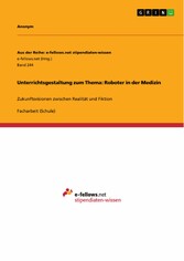 Unterrichtsgestaltung zum Thema: Roboter in der Medizin