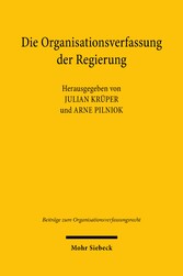 Die Organisationsverfassung der Regierung