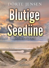 Blutige Seedüne. Ostfrieslandkrimi