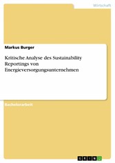 Kritische Analyse des Sustainability Reportings von Energieversorgungsunternehmen