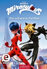 Miraculous - Der schwarze Panther (Miraculous 10)