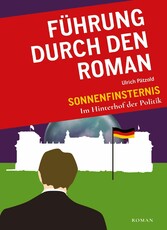 Führung durch den Roman 'Sonnenfinsternis-Im Hinterhof der Politik'