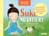 Suki meditiert - Die kürzeste Meditationsanleitung der Welt