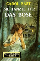 Sie tanzte für das Böse: Mitternachtsthriller