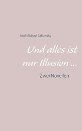 Und alles ist nur Illusion...