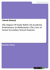 The Impact Of Study Habits On Academic Performance in Mathematics. The Case of Senior Secondary School Students