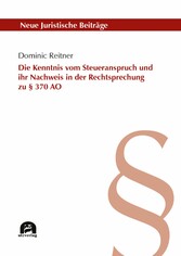 Die Kenntnis vom Steueranspruch und ihr Nachweis in der Rechtsprechung zu § 370 AO