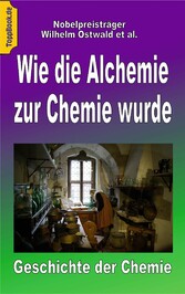 Wie die Alchemie zur Chemie wurde