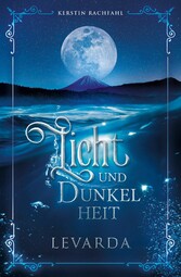 Licht und Dunkelheit: Levarda