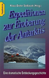 Expeditionen zur Eroberung der Antarktis