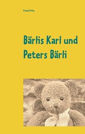 Bärlis Karl und Peters Bärli