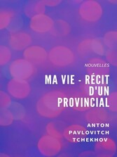 Ma Vie - Récit d&apos;un provincial