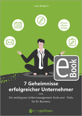 7 Geheimnisse erfolgreicher Unternehmer