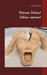 Warum Tobias? Tobias, warum?