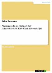 Wernigerode als Standort für 4-Sterne-Hotels. Eine Konkurrenzanalyse