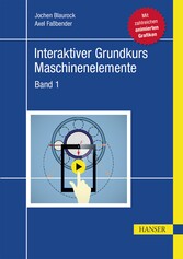 Interaktiver Grundkurs Maschinenelemente