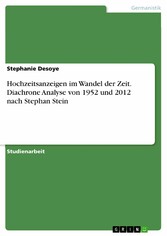 Hochzeitsanzeigen im Wandel der Zeit. Diachrone Analyse von 1952 und 2012 nach Stephan Stein