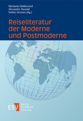 Reiseliteratur der Moderne und Postmoderne