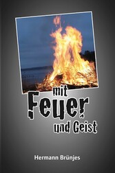 Mit Feuer und Geist