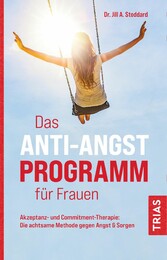 Das Anti-Angst-Programm für Frauen