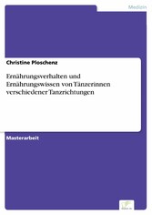 Ernährungsverhalten und Ernährungswissen von Tänzerinnen verschiedener Tanzrichtungen