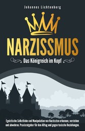 Narzissmus - Das Königreich im Kopf