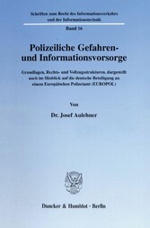 Polizeiliche Gefahren- und Informationsvorsorge.