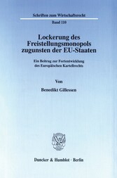 Lockerung des Freistellungsmonopols zugunsten der EU-Staaten.