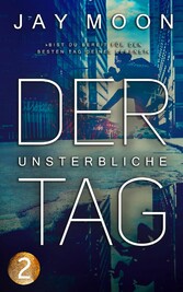 Der unsterbliche Tag - Runde 1: 12 Uhr (Thriller Serie 2)