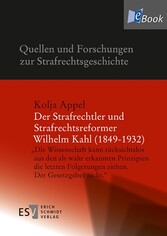 Der Strafrechtler und Strafrechtsreformer Wilhelm Kahl (1849-1932)