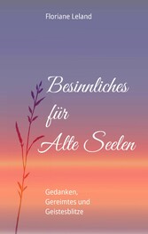 Besinnliches für Alte Seelen