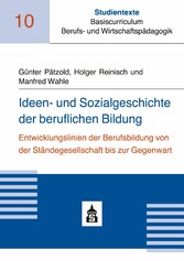 Ideen- und Sozialgeschichte der beruflichen Bildung