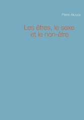 Les êtres, le sexe et le non-être