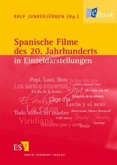 Spanische Filme des 20. Jahrhunderts in Einzeldarstellungen