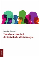 Theorie und Heuristik der individuellen Risikoanalyse