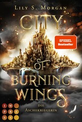 City of Burning Wings. Die Aschekriegerin