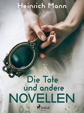 Die Tote und andere Novellen