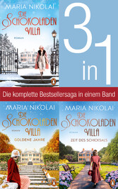 Die Schokoladenvilla Band 1-3: Die Schokoladenvilla/ Goldene Jahre/ Zeit des Schicksals (3in1-Bundle)