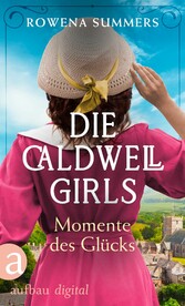 Die Caldwell Girls - Momente des Glücks